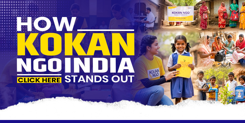 Searching for the Best NGO Near Me? Discover why Kokan NGO India is a Trusted NGO in India, delivering impactful, transparent programs for real change. Learn more!