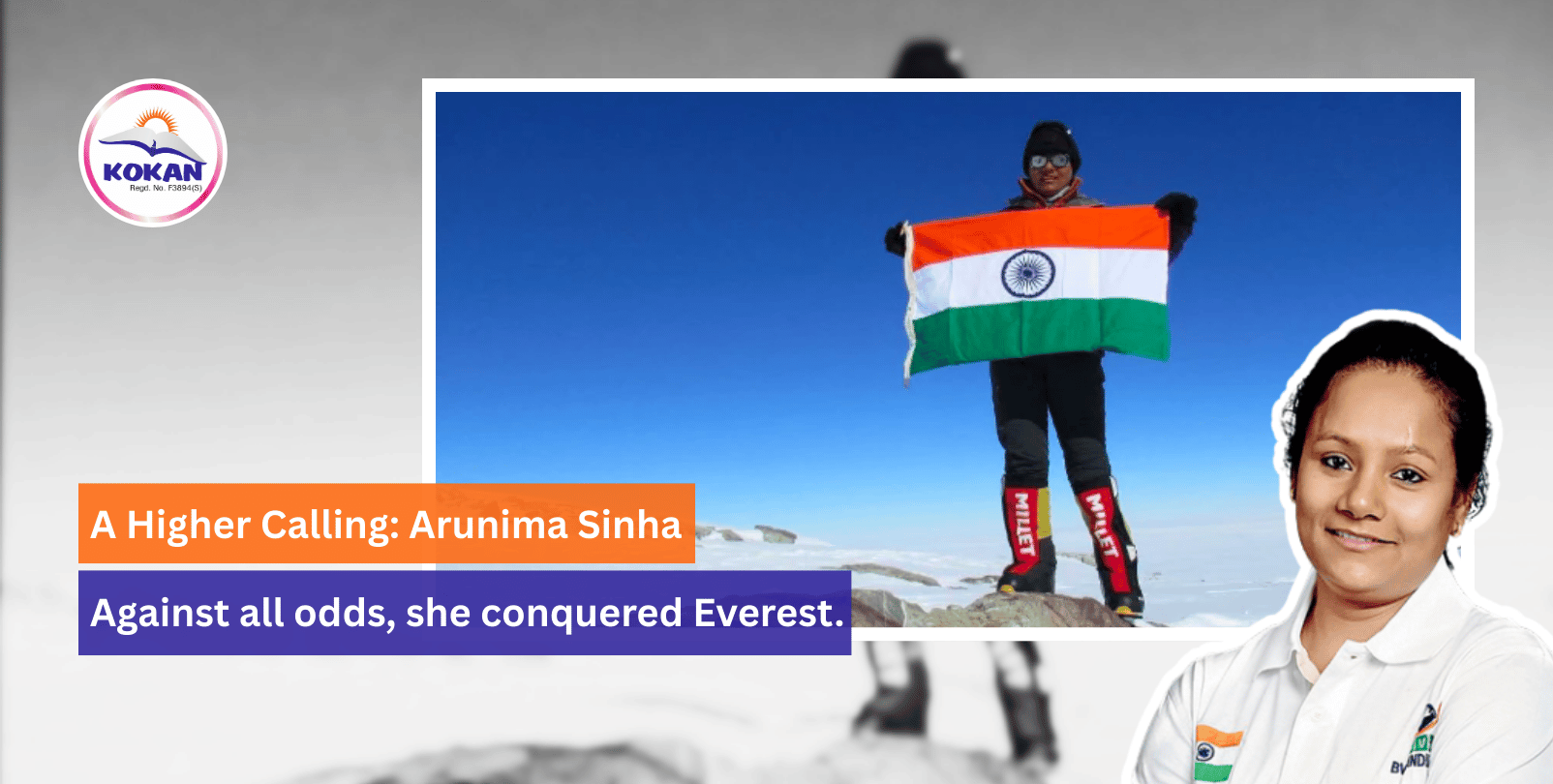 Arunima Sinha, Mountaineer Success Story, First Amputee to Climb Everest