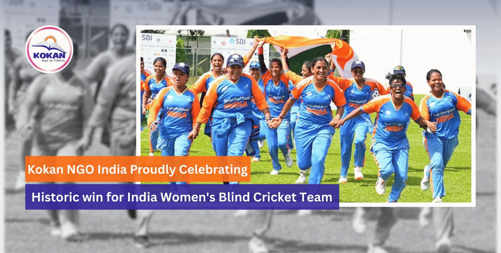 1st Women's Blind T20 World Cup, India national blind cricket team, Top NGO in India, Kokan NGO India